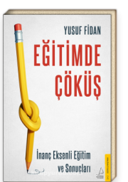 Eğitimde Çoküş  İnanç Eksenli Eğitim ve Sonuçları