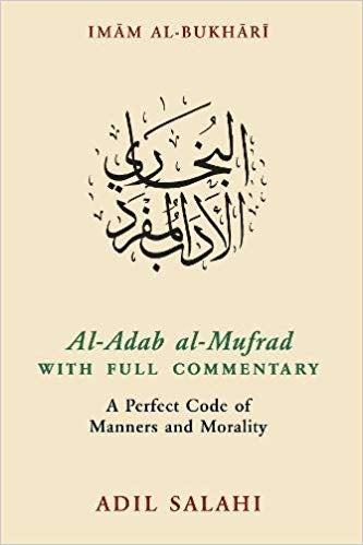 ALADAB ALMUFRAD WITH FULL COMMENTARY