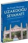 Bir Osmanlı Bürokratının Uzakdoğu Seyahati