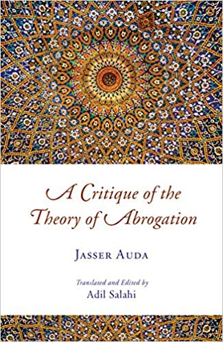 CRITIQUE OF THE ABROGATION THEORY/ISLAM