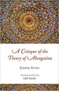 CRITIQUE OF THE ABROGATION THEORY/ISLAM