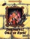 Degirmenci Oglu ve Esegi