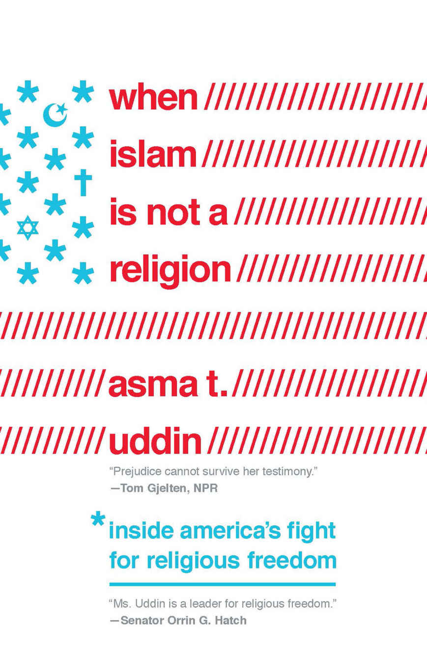 When Islam Is Not a Religion: Inside America's Fight for Religious Freedom