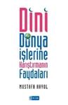 Dini Dünya İşlerine Karıştırmanın Faydaları