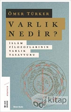 Varlık Nedir?-İslam Filozoflarının Varlık Tasavvuru