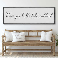 Love You To The Lake And Back Sign II