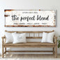 The Perfect Blend Sign
