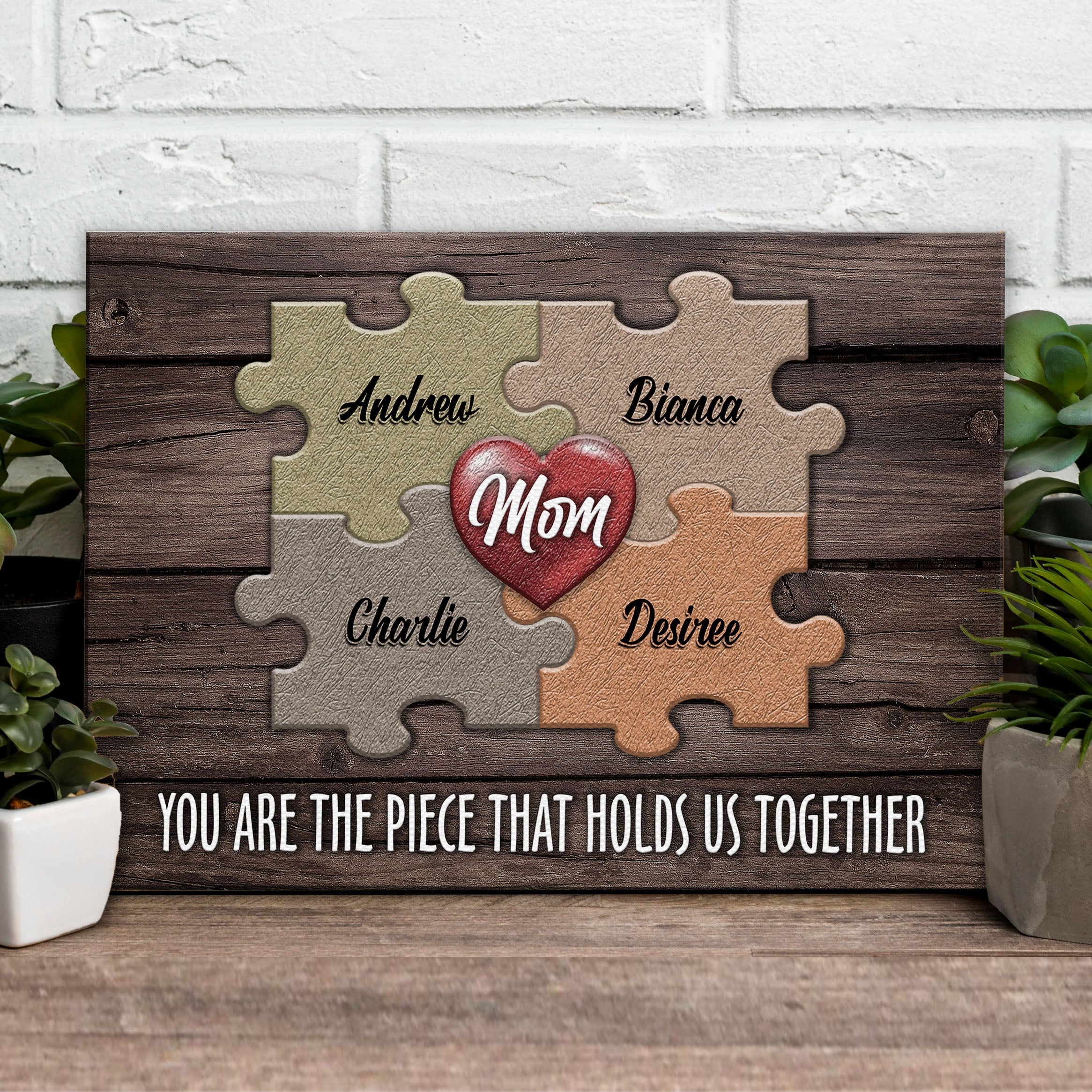 Mother's Day Sign The Piece That Holds Us Together II