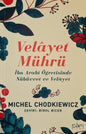 Velayet Mührü/ İbn Arabi Öğretisinde Nübüvvet ve Velayet
