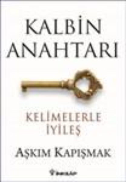 Kalbin Anahtarı - Kelimelerle İyileş