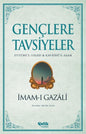 Gençlere Tavsiyeler (Eyyühe’l-Veled Kavaidü’l-Aşar)