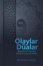 Olaylar ve Dualar Hikayeleriyle Peygamber Efendimiz’in (sas) Dua ve Zikirleri