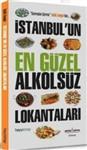 İstanbul'un En Güzel Alkolsüz Lokantaları