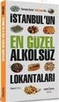 İstanbul'un En Güzel Alkolsüz Lokantaları