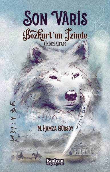 Son Varis - Bozkurt'un İzinde (İkinci Kitap)