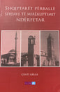 SHQIPTARET PERBALLE SFIDAVE (ARNAVUTLAR VE DINLER ARASI DIYALOG) (Albanian)
