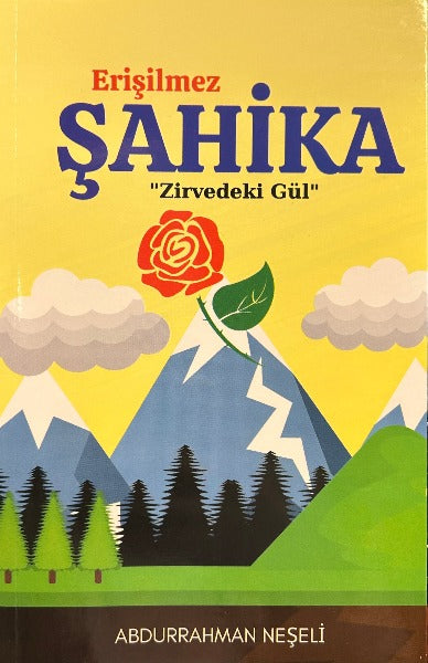 Erisilmez Sahika, Zirvedeki Gul