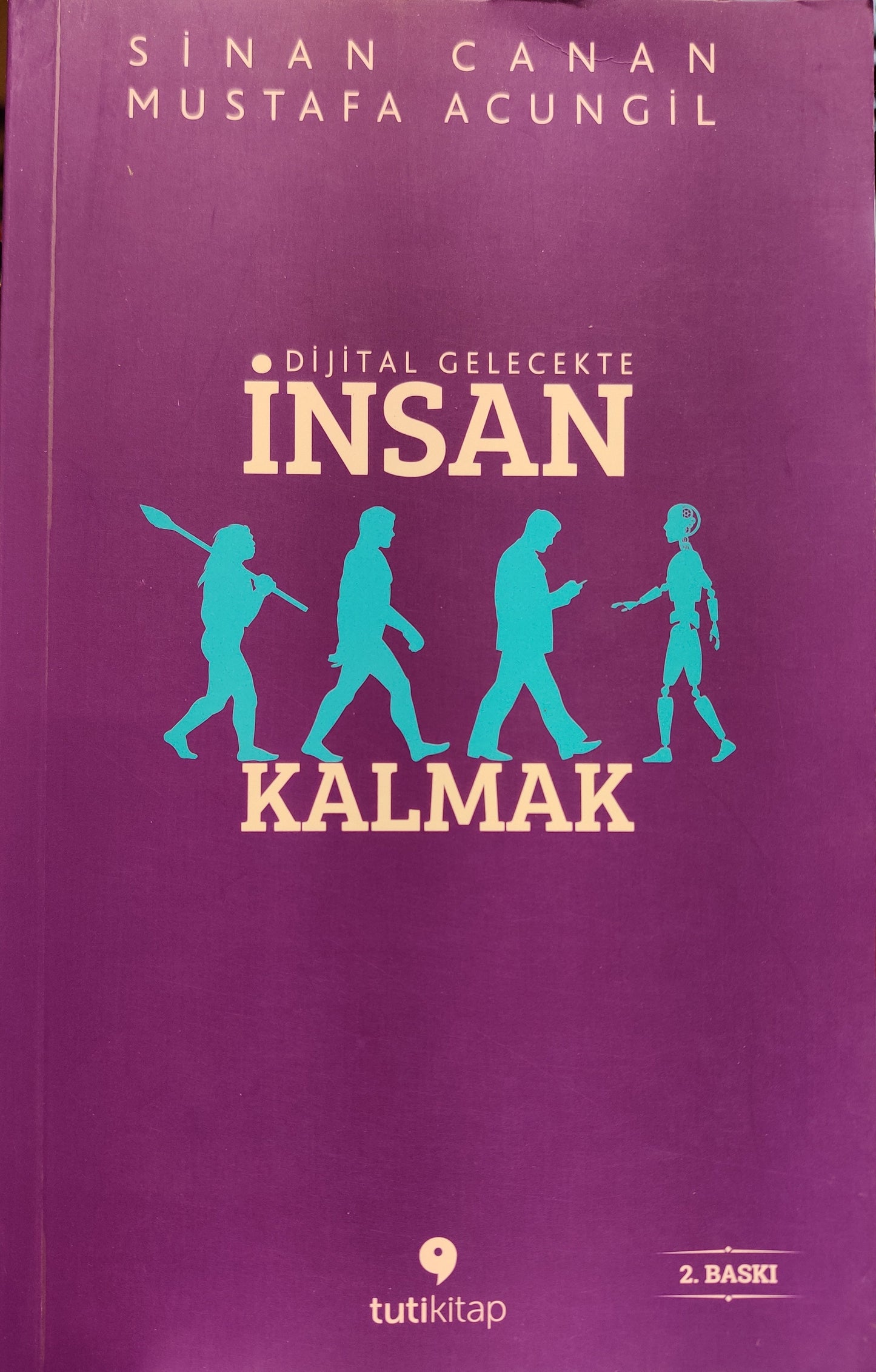 Dijital Gelecekte İnsan Kalmak