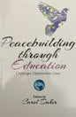 Peacebuilding through Education: Challenges, Opportunities, Cases
