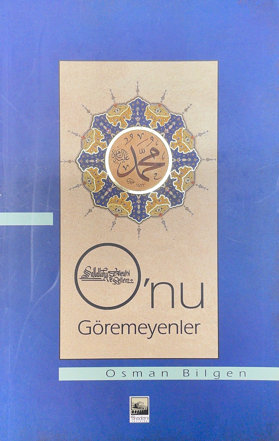 O'nu Goremeyenler