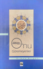 O'nu Goremeyenler