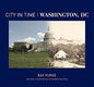 City in Time: Washington, D.C.