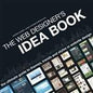 Web Designer's Idea Book: The Ultimate Guide to Themes, Trends & Styles in Website Design