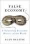 False Economy: A Surprising Economic History of the World