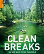 Clean Breaks: 500 New Ways to See the World