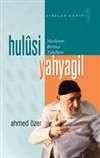 Hulusi Yahyagil -Nurların Birinci Talebesi