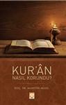 KUR'AN NASIL KORUNDU