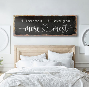 I Love You More I Love You Most Sign III