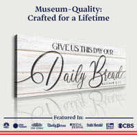 Give Us This Day Our Daily Bread Faith Sign III