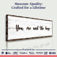 You, Me, And The Boys Sign