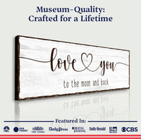 Love You To The Moon And Back Sign III