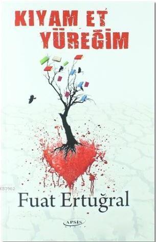 Kıyam Et Yüreğim