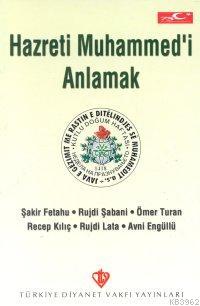 Hz. Muhammed'i Anlamak