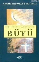 Doğu ve Batı Kaynaklarına Gore Büyü