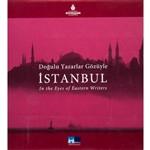 Dogulu Yazarlarin Gozuyle Istanbul; In the Eyes Of Eastern Writers