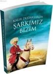 Kalır Dudaklarda Şarkımız Bizim