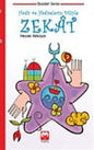 Hadis ve Hadiselerin Diliyle ZEKAT (Ibadet Serisi)
