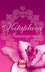 Kitaplara Inaniyorum (Iman Serisi-3)