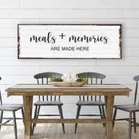Meals And Memories Are Made Here Sign