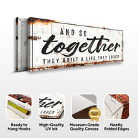 And So Together They Built A Life They Loved Sign II