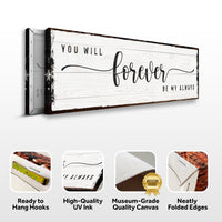 You Will Forever Be My Always Sign