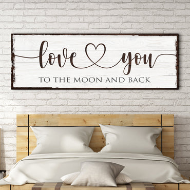 Love You To The Moon And Back Sign