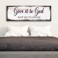 Give It To God And Go To Sleep Faith Sign II