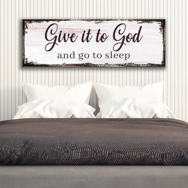 Give It To God And Go To Sleep Faith Sign II