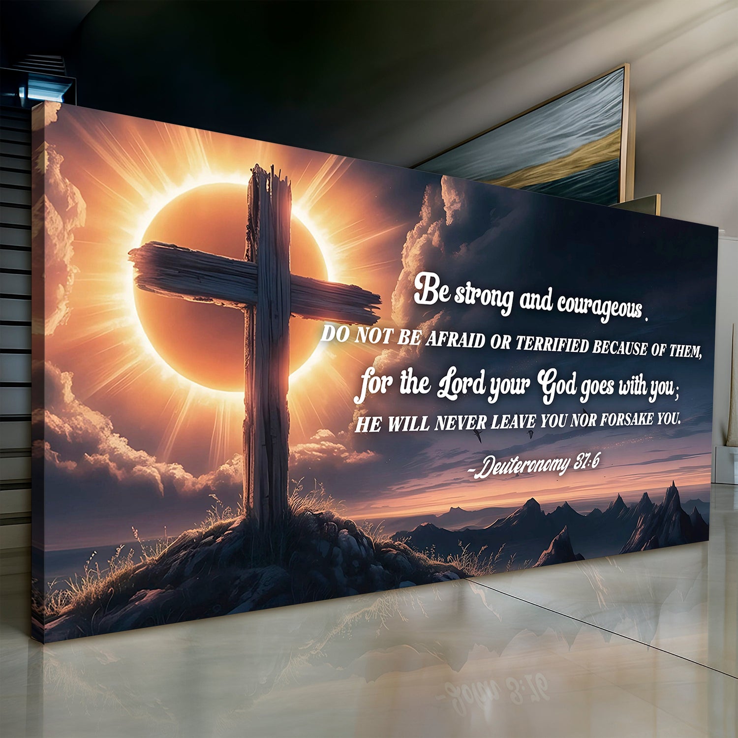 Deuteronomy 31:6 - He Will Never Leave Nor Forsake You Faith Sign