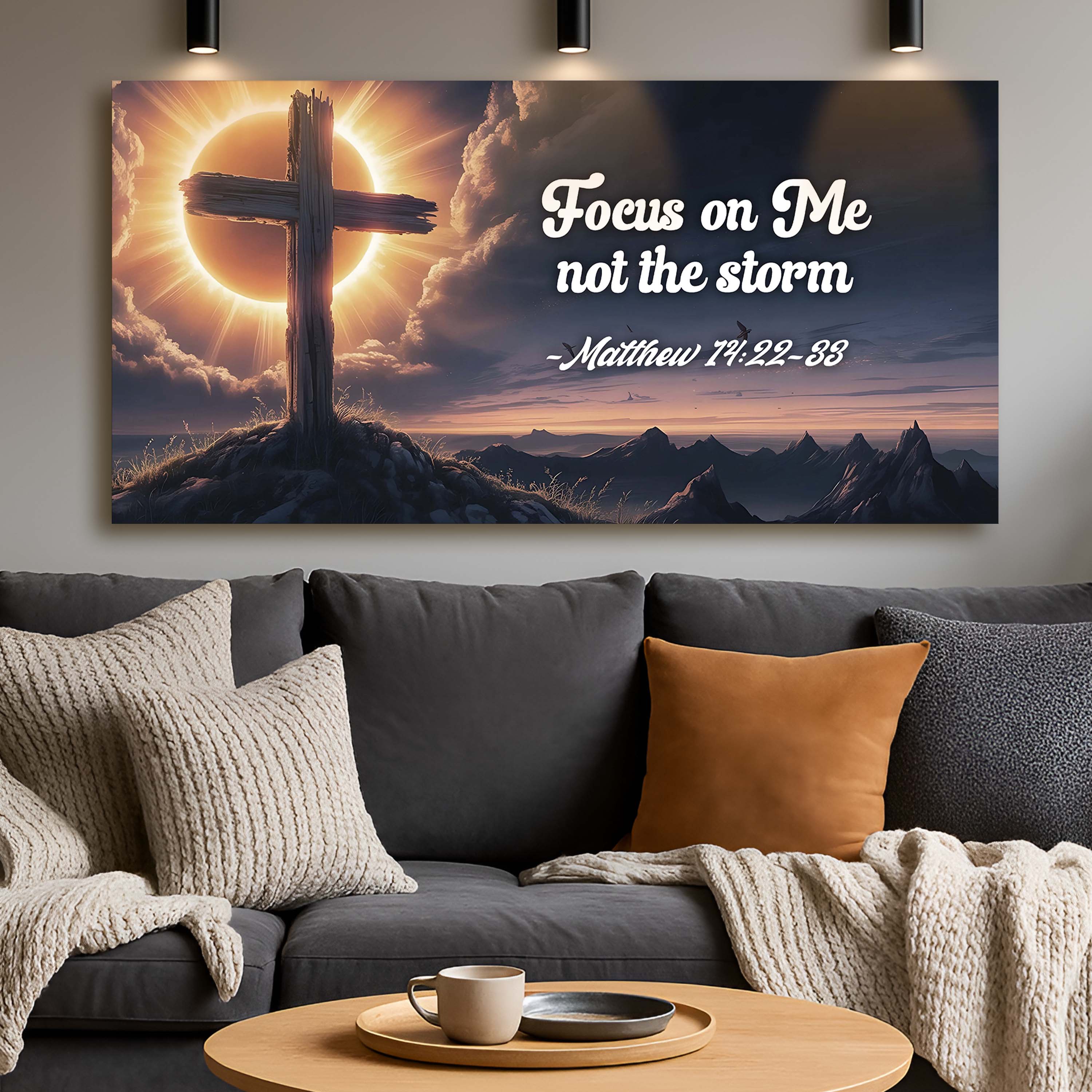 Matthew 14:22-33 - Focus On Me Not The Storm Faith Sign